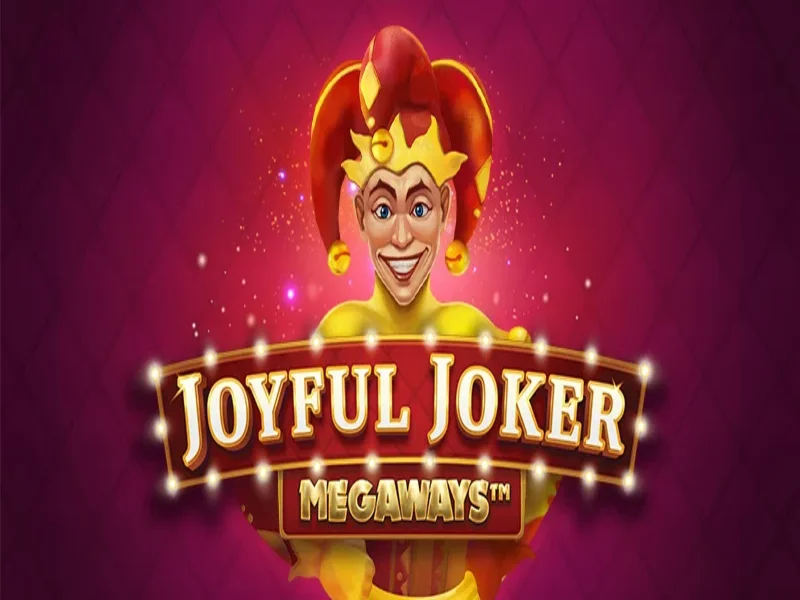 Joyful Joker - Siêu Phẩm Slot Game Đỉnh Cao Và Đầy Cuốn Hút