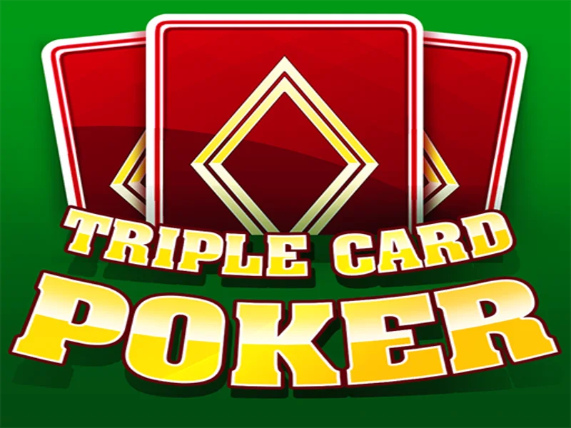 Triple Card Poker - Làm Chủ Ván Bài Với Một Vài Thao Tác